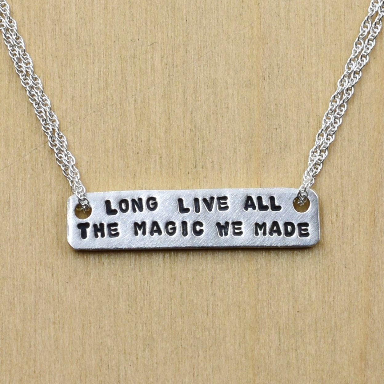Long Live All The Magic We Made Necklace