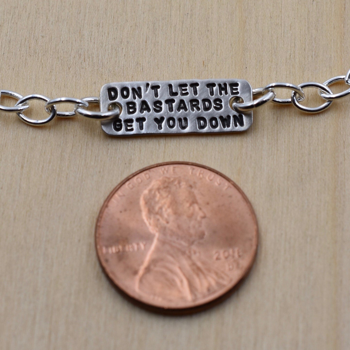 Don't Let The Bastards Get You Down Bracelet
