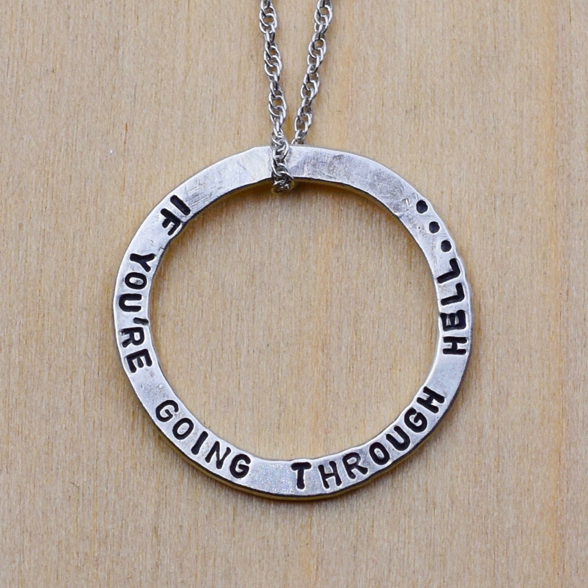 If You're Going Through Hell...Keep Going Necklace