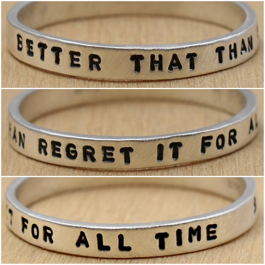 Better That Than Regret It For All Time Ring