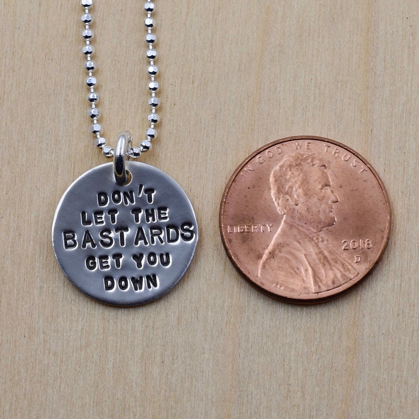 Don't Let The Bastards Get You Down Necklace